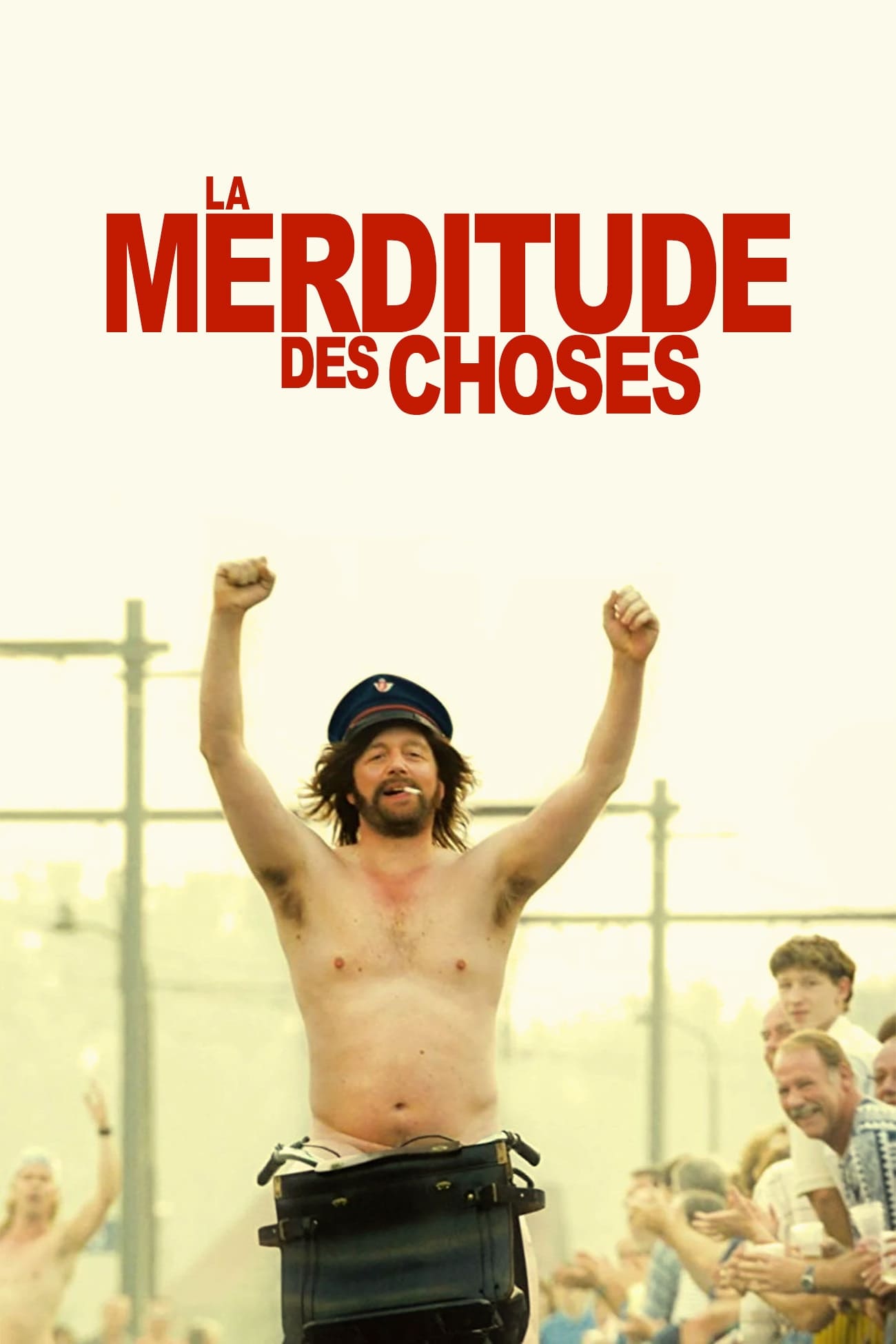 Merditude des Choses (La)
